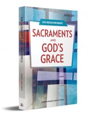 Sacraments and God's Grace Student Book